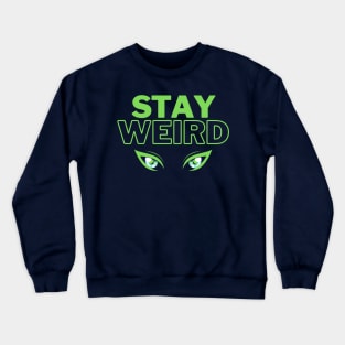 stay weird green lime Crewneck Sweatshirt